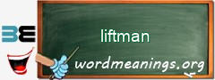 WordMeaning blackboard for liftman